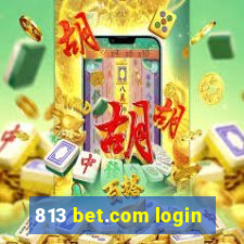 813 bet.com login